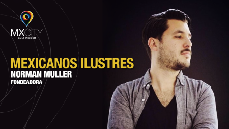 Mexicanos Ilustres: Una conversación con Norman Muller de Fondeadora (VIDEO)