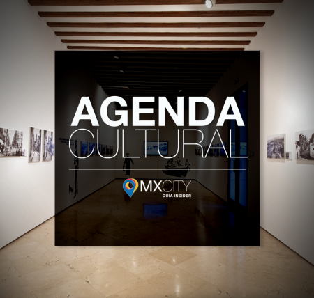 La Agenda Cultural MXCity