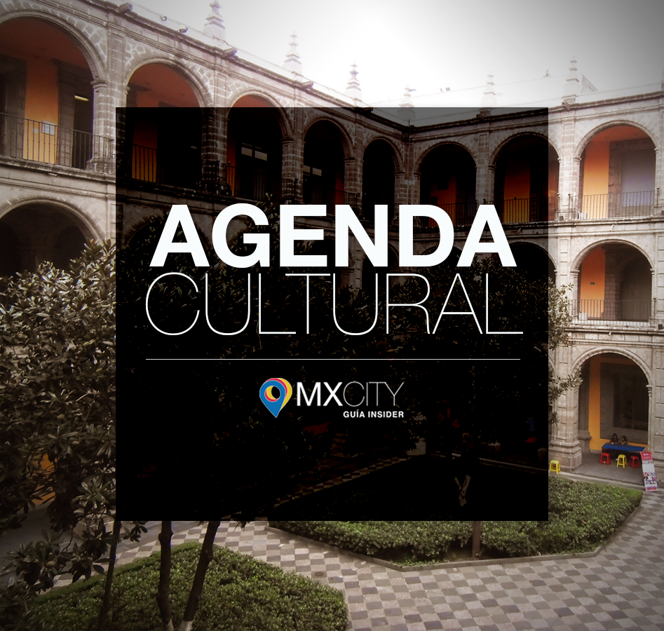 La Agenda Cultural MXCity