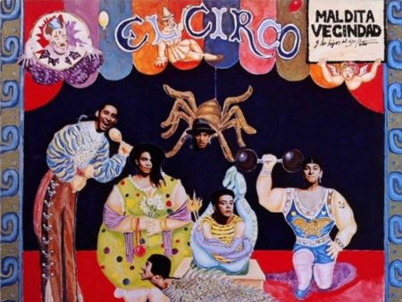 El Circo, es el disco más icónico de la Maldita Vecindad y los hijos del quinto patio