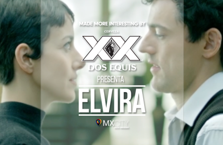 Dos Equis presenta: Elvira "Te daría mi vida pero la estoy usando"